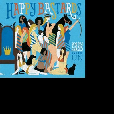 CD FRASCO, ANDY & THE U.N. - HAPPY BASTARDS