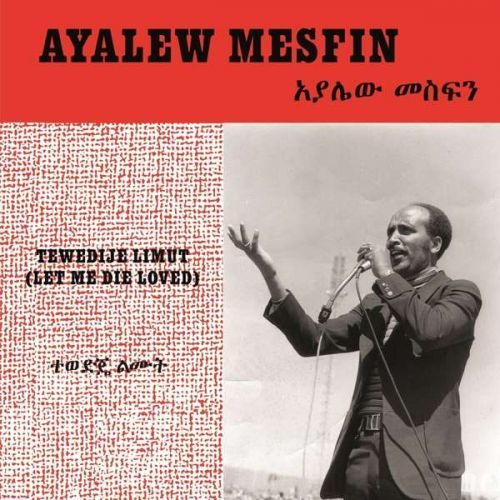CD MESFIN, AYALEW - TEWEDIJE LIMUT (LET ME DIE LOVED)