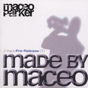 CD PARKER, MACEO - MADE BY MACEO
