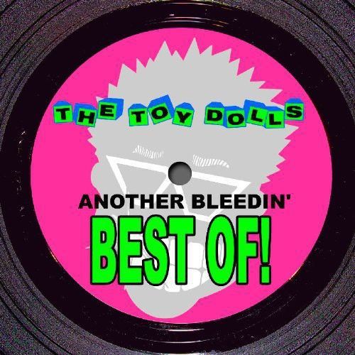 Another Bleedin Best of (Toy Dolls) (Vinyl)