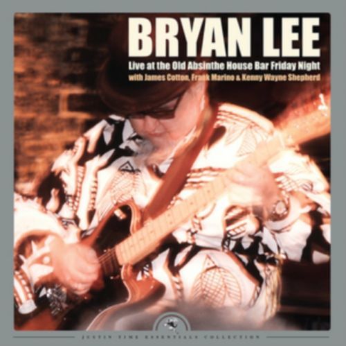Live at the Old Absinthe House Bar, Friday Night (Bryan Lee) (Vinyl / 12
