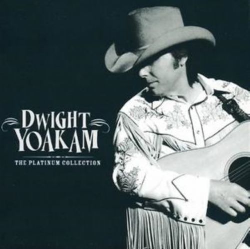 The Platinum Collection (Dwight Yoakam) (CD / Album)