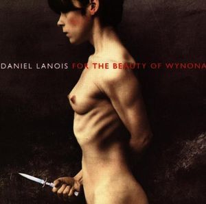 For the Beauty of Wynona (Daniel Lanois) (CD)