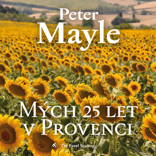Mých 25 let v Provenci - Peter Mayle (mp3 audiokniha)