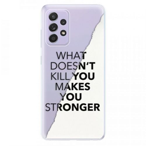 Odolné silikónové puzdro iSaprio - Makes You Stronger - Samsung Galaxy A52/A52 5G