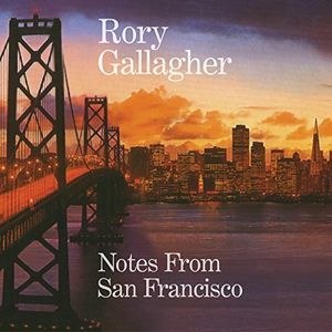 Notes from San Francisco (Rory Gallagher) (CD / Remastered Album)