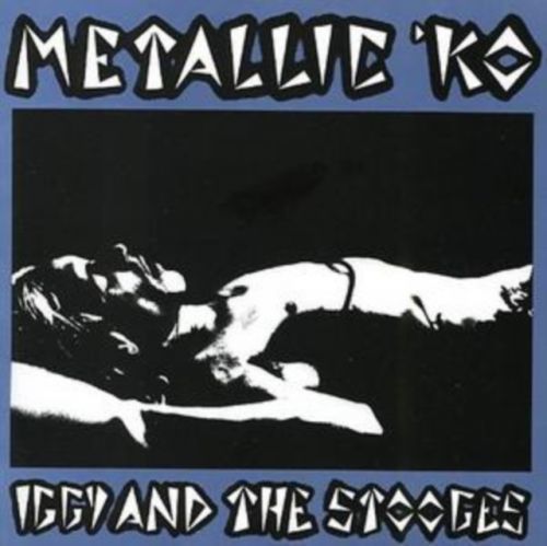 Metallic Ko (Iggy and the Stooges) (CD / Album)