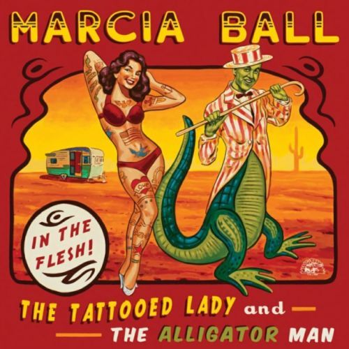 The Tattooed Lady and the Alligator Man (Marcia Ball) (CD / Album)