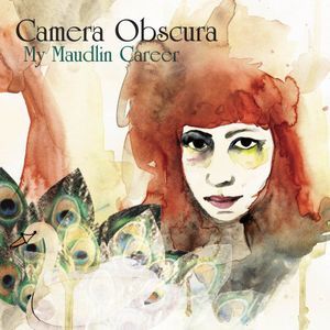 My Maudlin Career (Camera Obscura) (Vinyl)