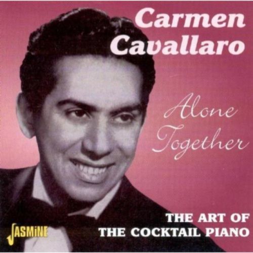 Alone Together (Carmen Cavallaro) (CD / Album)