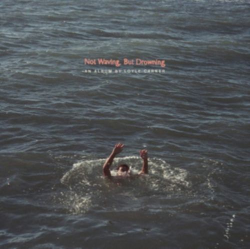 Not Waving, But Drowning (Loyle Carner) (Vinyl / 12