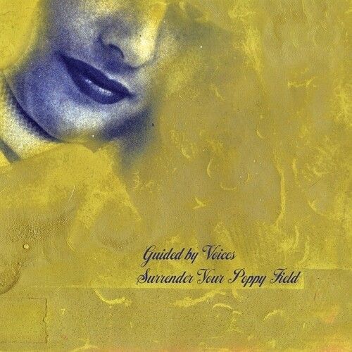 Surrender Your Poppy Field (Guided By Voices) (CD / Album)