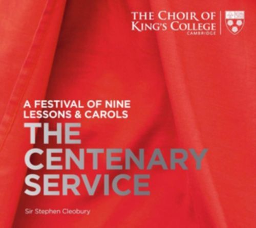 A Festival of Nine Lessons & Carols: The Centenary Service (SACD / Hybrid)
