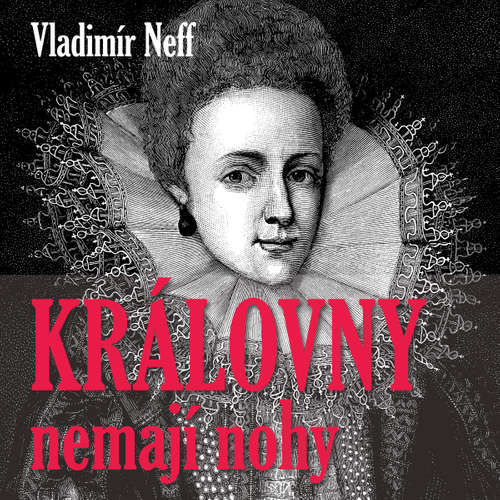 Královny nemají nohy - Vladimír Neff (mp3 audiokniha)