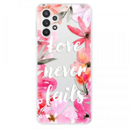 Odolné silikónové puzdro iSaprio - Love Never Fails - Samsung Galaxy A32