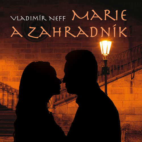 Marie a zahradník - Vladimír Neff (mp3 audiokniha)
