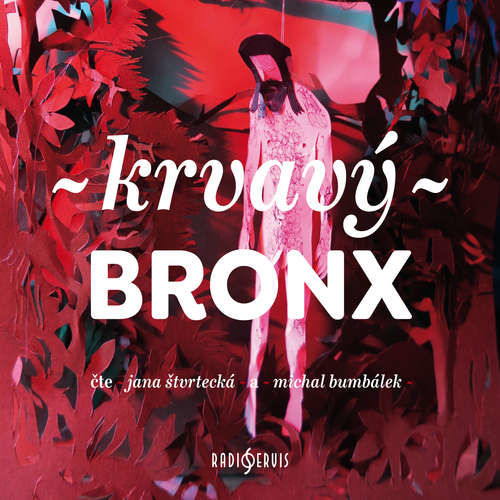 Krvavý Bronx - Irena Dousková, Kateřina Tučková, Ludvík Němec, Alena Mornštajnová, Bianca Bellová, Martin Reiner, Michal Konečný, Štěpán Kučera, Dora Kaprálová, Michal Sýkora, Petra Dvořáková, Jan Němec, Petr Stančík, Ondřej Hüb