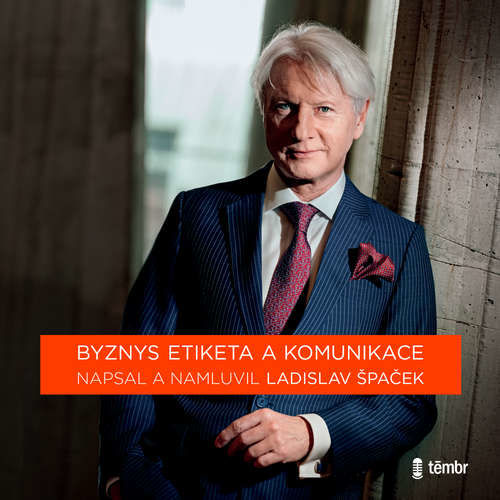 Byznys etiketa a komunikace - Ladislav Špaček (mp3 audiokniha)