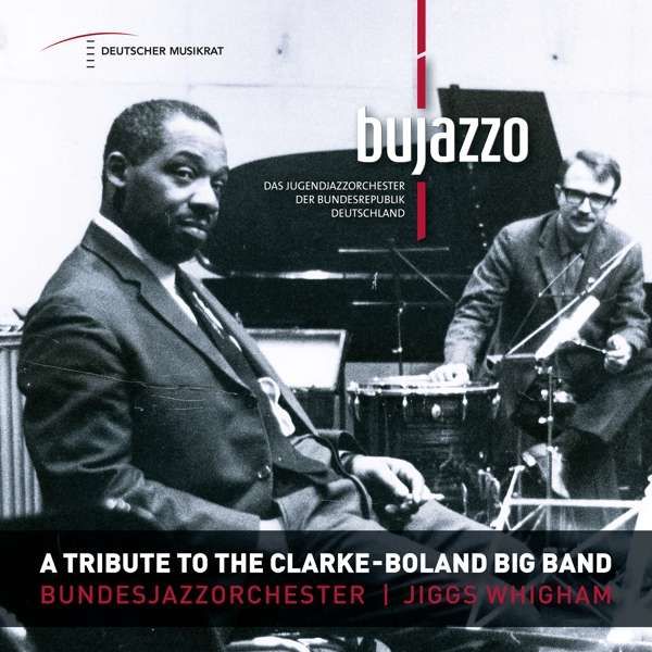 CD BUJAZZO - A TRIBUTE TO THE CLARKE - BOLAND BIG BAND