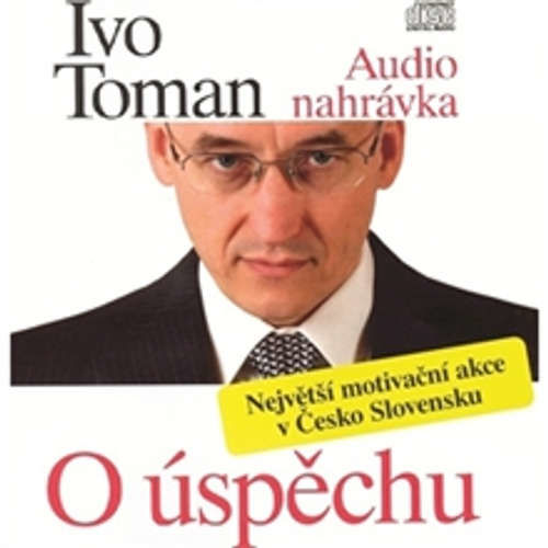 Ivo Toman O úspěchu Audio Nahrávka