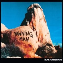 Rock Formations (Yawning Man) (Vinyl / 12