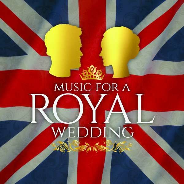 CD VARIOUS ARTISTS - MUSIC FOR A ROYAL WEDDING