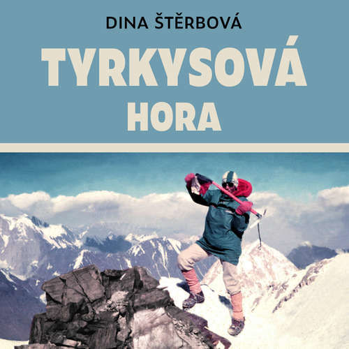 Tyrkysová hora - Dina Štěrbová (mp3 audiokniha)