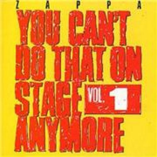 CD ZAPPA FRANK - YOU CAN'T DO THAT ON STAGE ANYMORE, VOL. 1