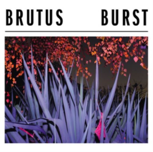 Burst (Brutus) (Vinyl / 12