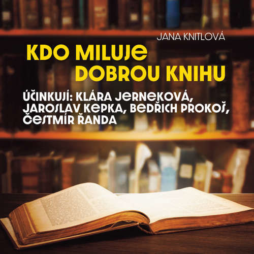 Kdo miluje dobrou knihu - Jana Knitlová (mp3 audiokniha)
