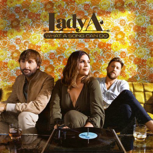 CD LADY A - WHAT A SONG CAN DO