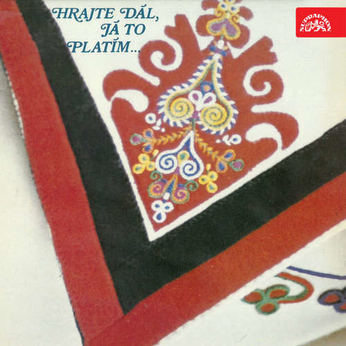 Hrajte dál - já to platím -  Moravská lidová, Gustav Imrýšek,  Lidová,  Česká lidová, Jindřich Lebánek (mp3 audiokniha)