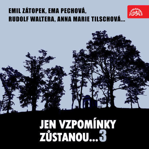 Jen vzpomínky zůstanou....3 Emil Zátopek, Ema Pechová, Rudolf Waltera, Anna Marie Tilschová... - Bohumil Bezouška, Ema Pechová, Ladislav Pešek, Olga Scheinpflugová, Emil Zátopek, Václav Voska, František Smolík, Anna Marie Tilschová, Václav