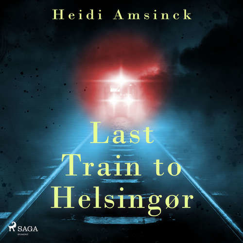 Last Train to Helsingør (EN) - Heidi Amsinck (mp3 audiokniha)