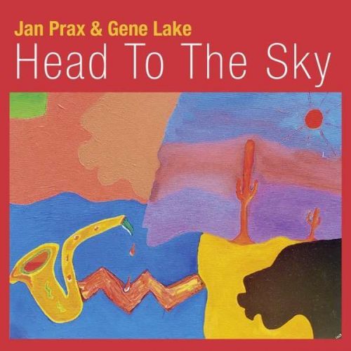 CD PRAX, JAN & GENE LAKE - HEAD TO THE SKY