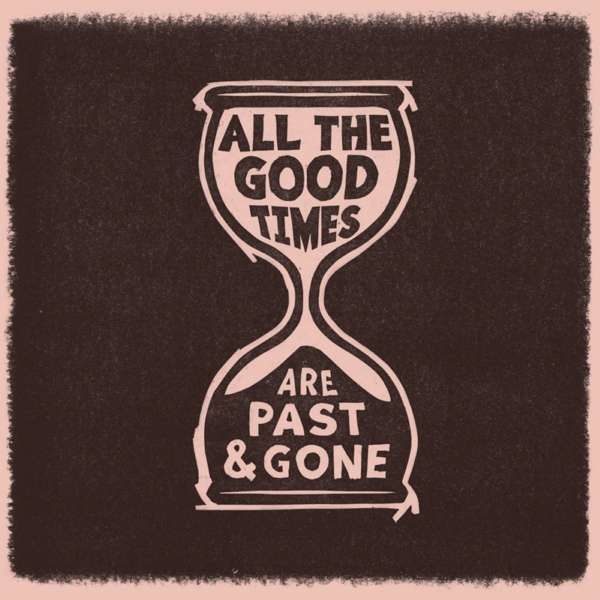 Vinyl WELCH, GILLIAN & RAWLINGS, DAVID - ALL THE GOOD TIMES