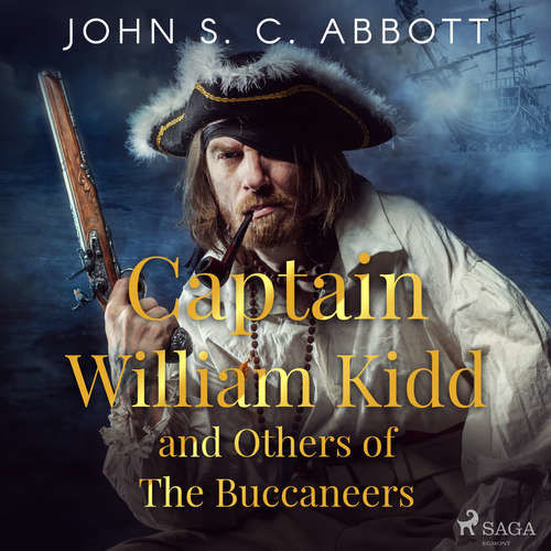 Captain William Kidd and Others of The Buccaneers (EN) - John S. C Abbott (mp3 audiokniha)