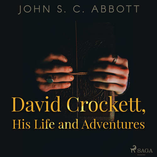 David Crockett, His Life and Adventures (EN) - John S. C Abbott (mp3 audiokniha)