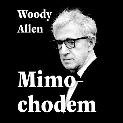 Mimochodem - Woody Allen (mp3 audiokniha)