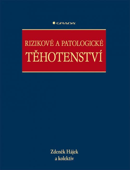 Rizikové a patologické těhotenství, Hájek Zdeněk