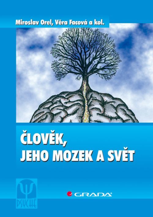 Člověk, jeho mozek a svět, Orel Miroslav