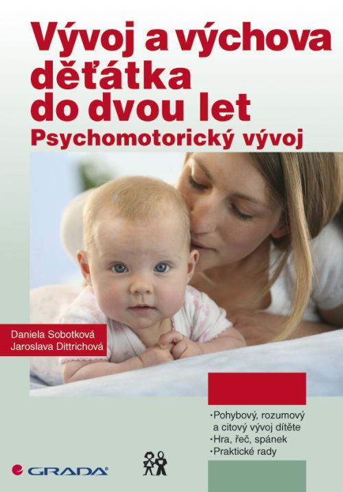 Vývoj a výchova děťátka do dvou let, Sobotková Daniela