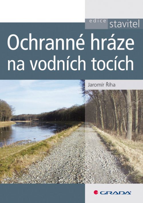 Ochranné hráze na vodních tocích, Říha Jaromír
