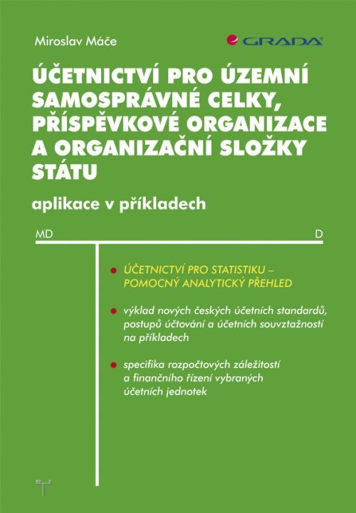 Účetnictví pro územní samosprávné celky, příspěvkové organizace a organizační složky státu, Máče Miroslav