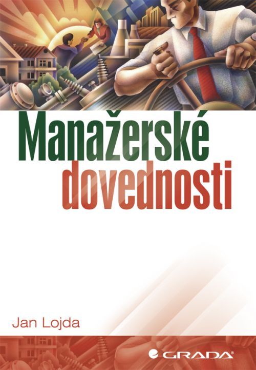 Manažerské dovednosti, Lojda Jan