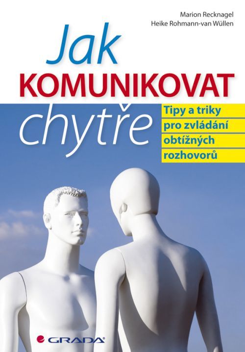 Jak komunikovat chytře, Recknagel Marion