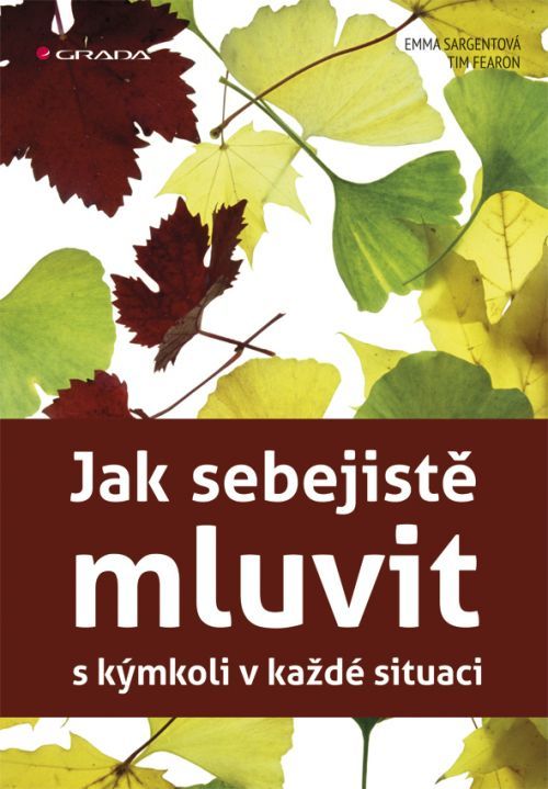 Jak sebejistě mluvit s kýmkoli v každé situaci, Sargent Emma