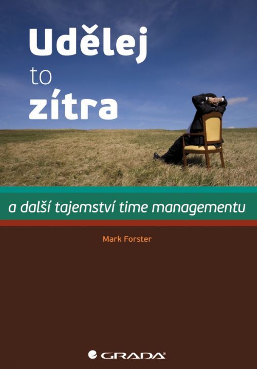 Udělej to zítra, Forster Mark