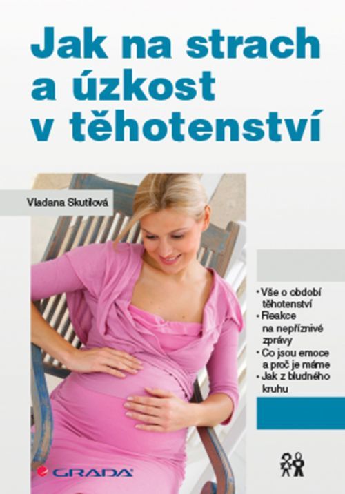 Jak na strach a úzkost v těhotenství, Skutilová Vladana