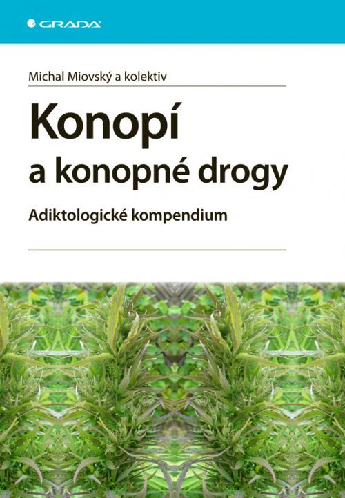Konopí a konopné drogy, Miovský Michal